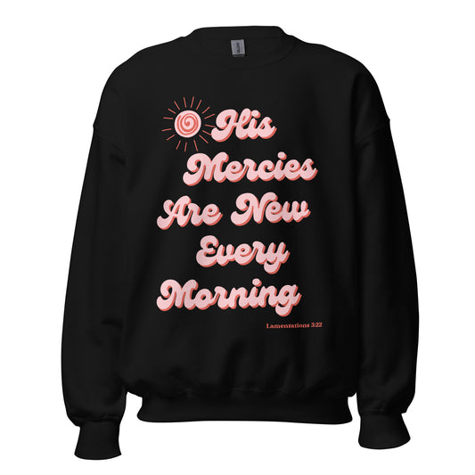 His mercies sweatshirt