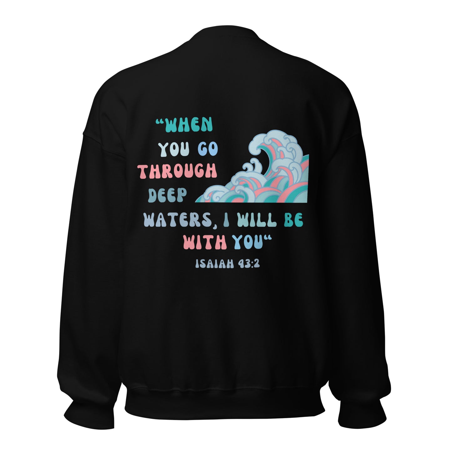 Isaiah 43:2 sweatshirt